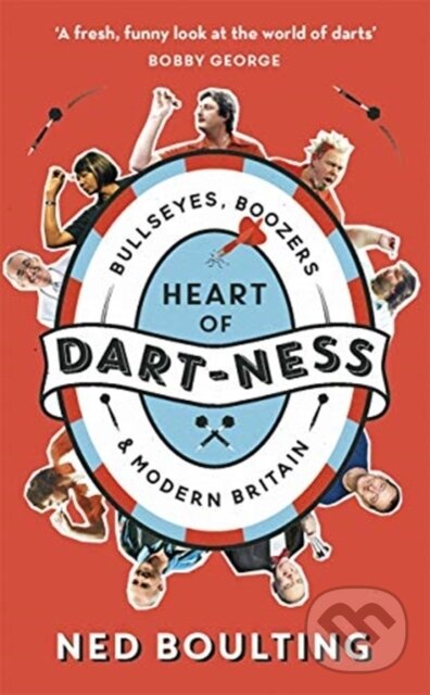 Kniha: Heart of Dart-ness (Ned Boulting). Blink Publishing, 2019