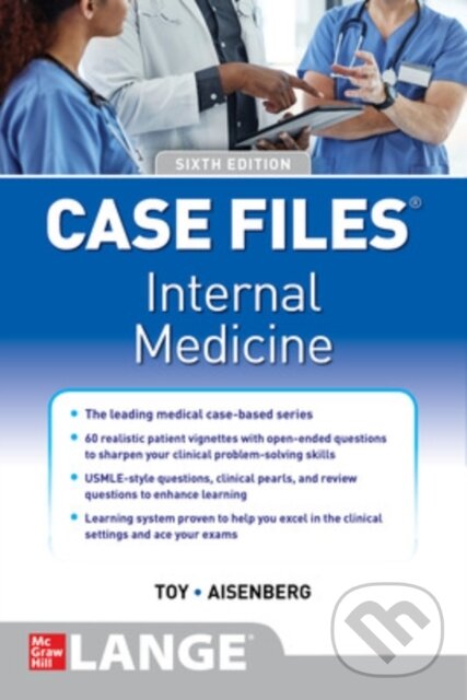 Kniha: Case Files Internal Medicine, Sixth Edition (Eugene Toy, Mark Warner, John Patlan a Gabriel Aisenberg). McGraw-Hill, 2020