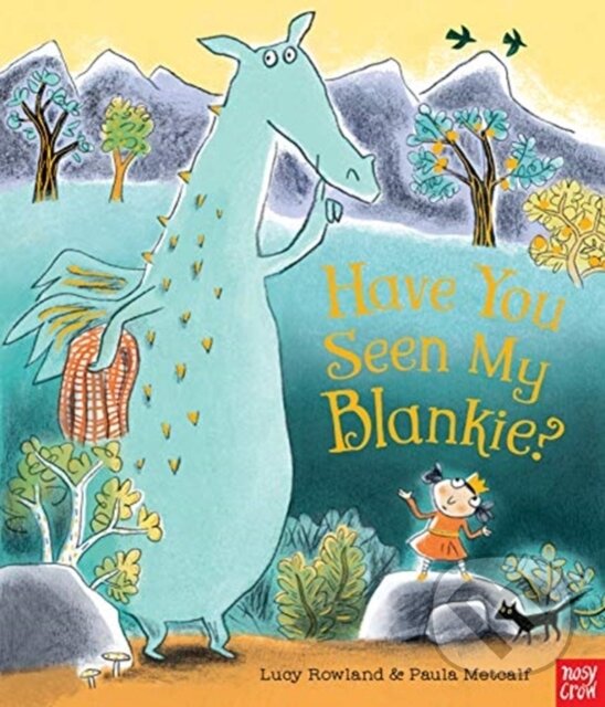 Kniha: Have You Seen My Blankie? (Lucy Rowland). Nosy Crow, 2019