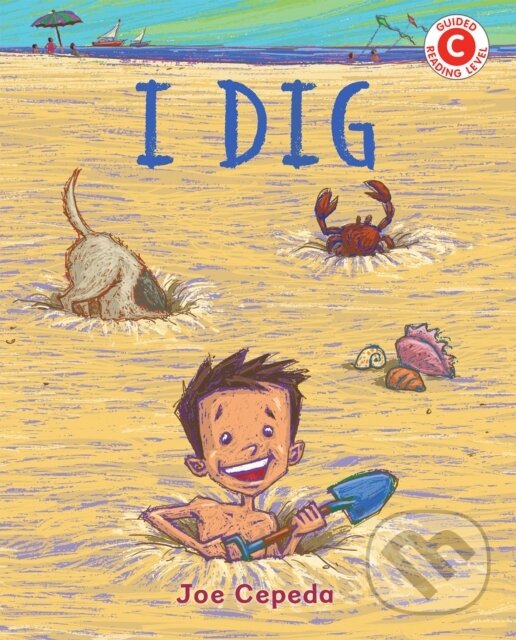 Kniha: I Dig (Joe Cepeda). Holiday house, 2020