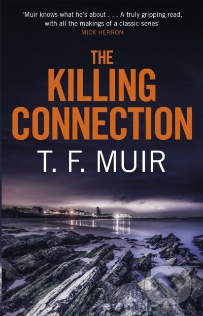 Kniha: The Killing Connection (T. F. Muir). Constable, 2018
