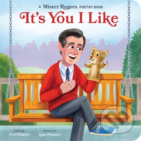 Kniha: It's You I Like (Fred Rogers a Luke Flowers). Quirk Books, 2020