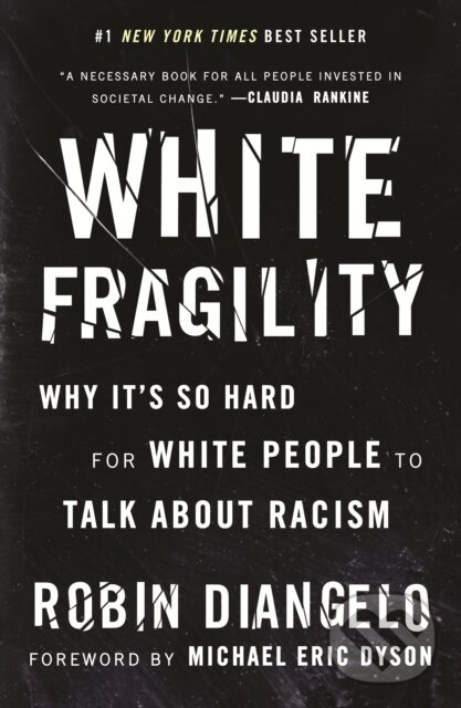 Kniha: White Fragility (Dr. Robin DiAngelo). Beacon Press, 2020