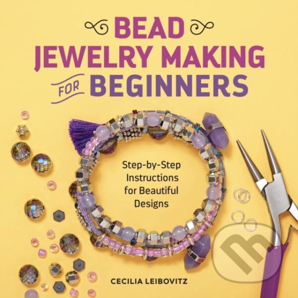 Kniha: Bead Jewelry Making for Beginners (Leibovitz Cecilia). , 2019