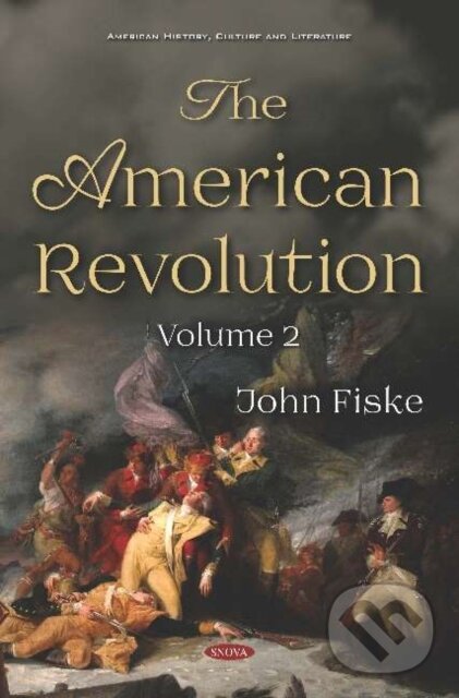 Kniha: The American Revolution (John Fiske). Nova Science, 2019