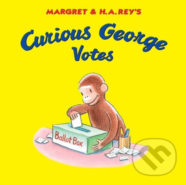 Kniha: Curious George Votes (H. A. Rey). Clarion Books, 2020