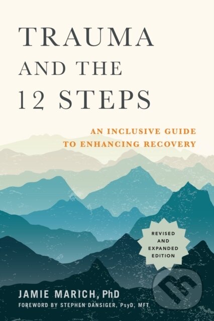 Kniha: Trauma and the 12 Steps (Jamie Marich). North Atlantic Books, 2020