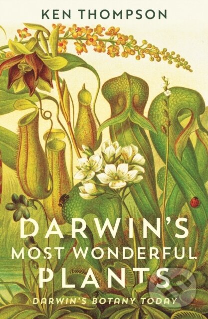 Kniha: Darwin's Most Wonderful Plants (Ken Thompson). Profile Books, 2019