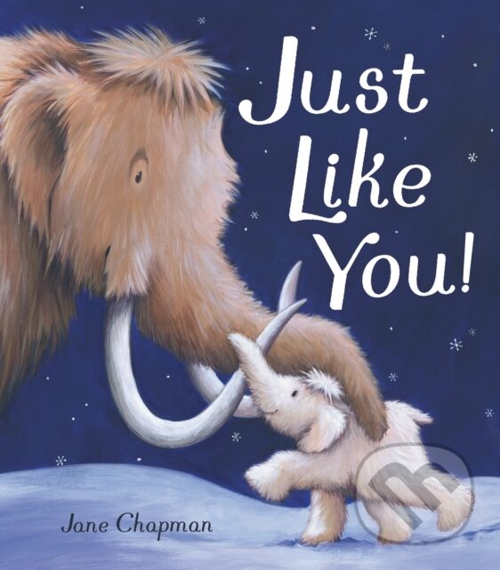 Kniha: Just Like You! (Jane Chapman). Little Tiger, 2019