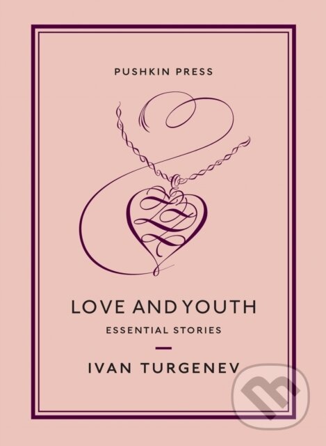 Kniha: Love and Youth (Ivan Turgenev). Pushkin Press, 2020