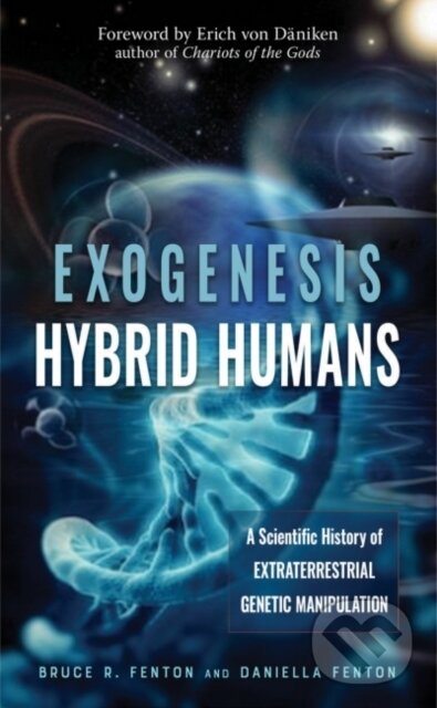 Kniha: Exogenesis: Hybrid Humans (Bruce R. Fenton a Daniella Fenton). New Page Books, 2020