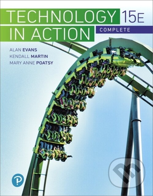 Kniha: Technology In Action Complete (Alan Evans, Kendall Martin a Jonathan Weyers). Pearson, 2018