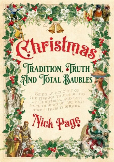 Kniha: Christmas: Tradition, Truth and Total Baubles (Nick Page). Hodder Faith, 2020