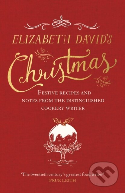 Kniha: Elizabeth David's Christmas (Elizabeth David a Jill Norman). Michael Joseph, 2018