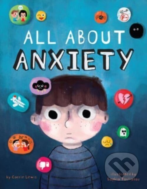 Kniha: All About Anxiety (Lewis, Carrie, Touliatou a Sophia). Forpress, 2020