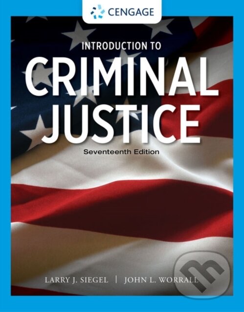 Kniha: Introduction to Criminal Justice (John Worrall a Larry Siegel). , 2021