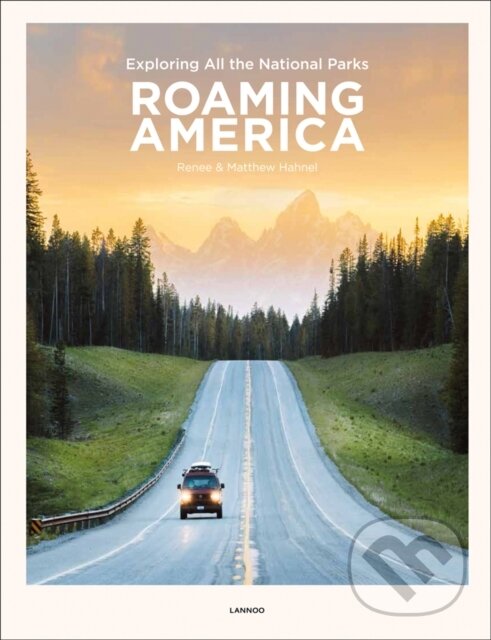 Kniha: Roaming America (Matthew Hahnel a Renee Hahnel). Lannoo Publishers, 2019