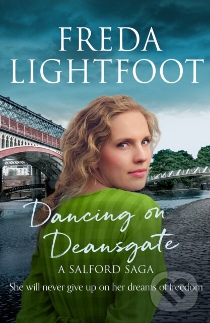 Kniha: Dancing on Deansgate (Freda Lightfoot). Canelo, 2020