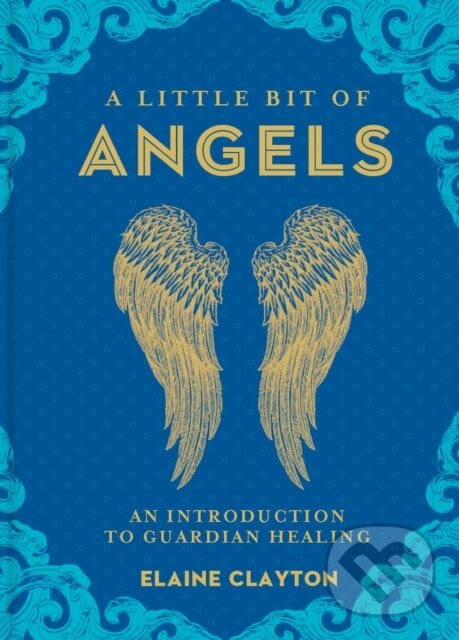 Kniha: A Little Bit of Angels (Elaine Clayton). Sterling, 2018