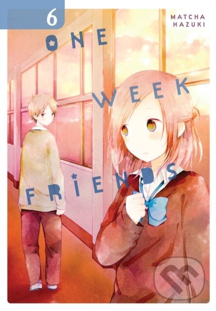 Kniha: One Week Friends, Vol. 6 (Amanda Haley, Matcha Hazuki a Bianca Pistillo). Yen Press, 2019