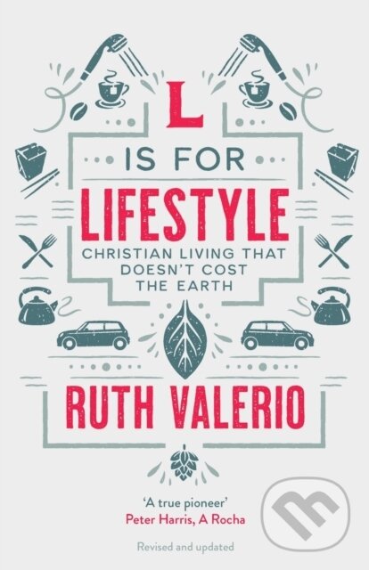 Kniha: L is for Lifestyle (Dr Ruth Valerio). Inter-Varsity, 2019
