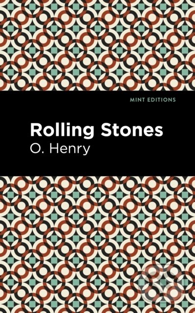 Kniha: The Rolling Stones (O. Henry). Mint Editions, 2021