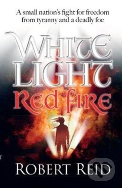 Kniha: White Light Red Fire (Robert Reid). , 2019