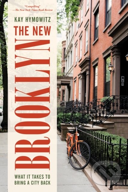 Kniha: The New Brooklyn (Kay S. Hymowitz). Rowman & Littlefield, 2019