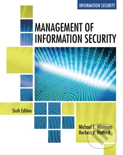 Kniha: Management of Information Security (Herbert Mattord a Michael Whitman). , 2019