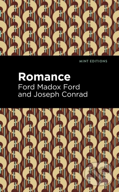 Kniha: Romance (Ford Madox Ford a Joseph Conrad). Mint Editions, 2021