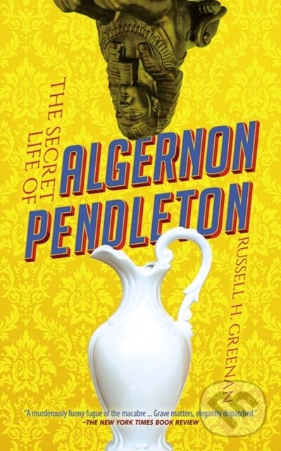 Kniha: The Secret Life of Algernon Pendleton (Russell Greenan a Thea Kliros). Dover Publications, 2019