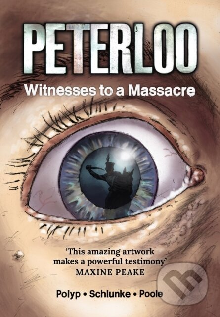 Kniha: Peterloo (Eva Schlunke a Robert Poole). New Internationalist Publications, 2019