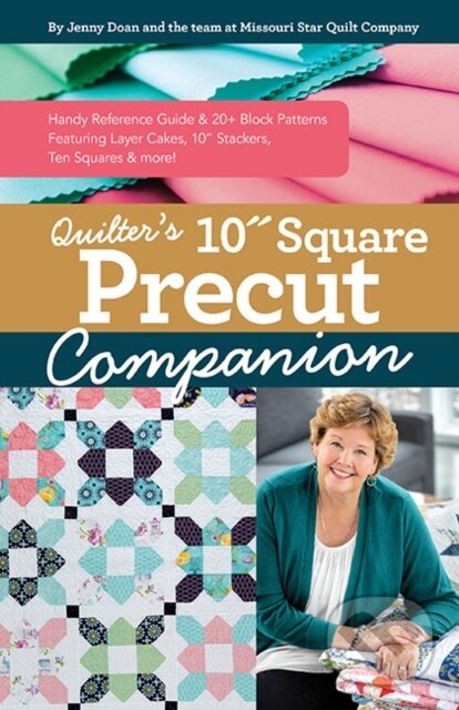 Kniha: Quilter’s 10” Square Precut Companion (Jenny Doan). C & T Publishing, 2020