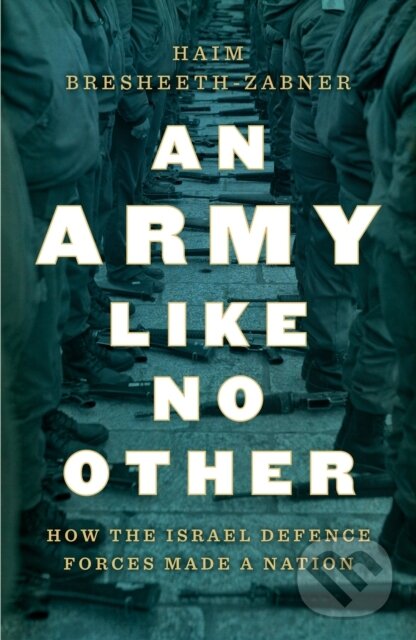 Kniha: An Army Like No Other (Haim Bresheeth-Zabner). Verso, 2020