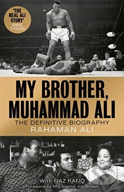 Kniha: My Brother, Muhammad Ali (Rahaman Ali). John Blake, 2019