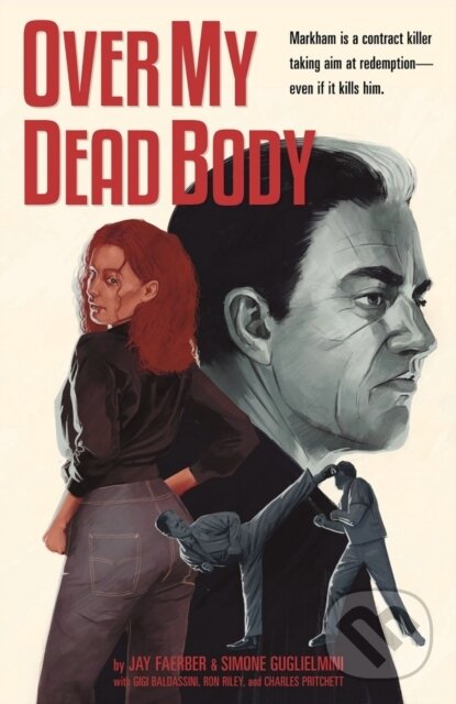 Kniha: Over My Dead Body (Gilbert Hernandez, Nico Vasillakis, Crag Hill, Various a Jay Faerber). Image Comics, 2020