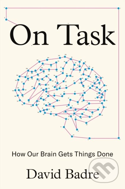 Kniha: On Task (David Badre). Princeton University Press, 2020