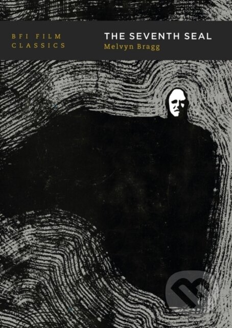 Kniha: The Seventh Seal (Lord Melvyn Bragg). , 2020