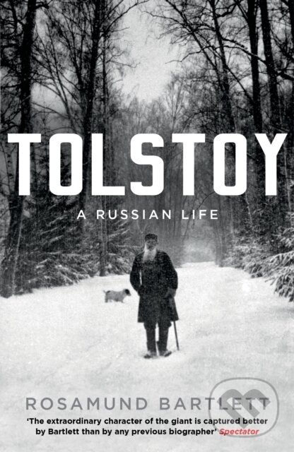 Levně Tolstoy (A Russian Life) - Rosamund Bartlett - kniha z kategorie Životopisy