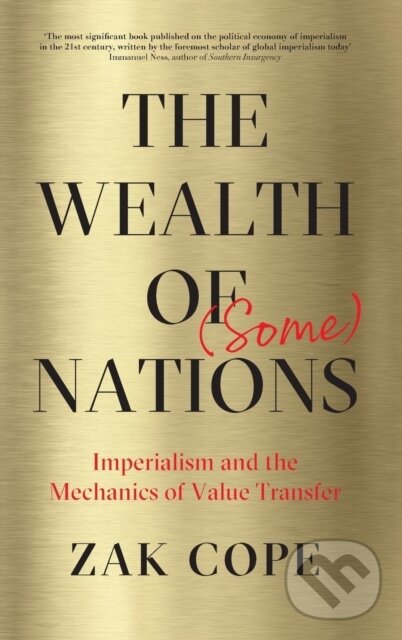 Kniha: The Wealth of (Some) Nations (Zak Cope). Pluto Press, 2019