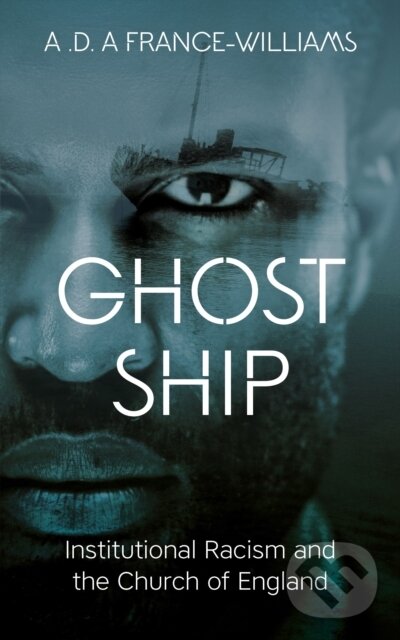 Kniha: Ghost Ship (A.D.A France-Williams). SCM, 2020