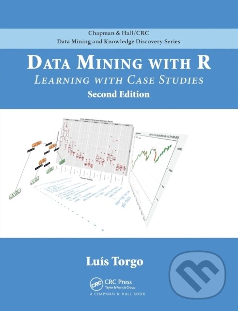 Kniha: Data Mining with R (Luis Torgo). Chapman and Hall/CRC, 2020