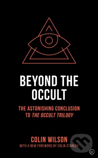Kniha: Beyond the Occult (Colin Wilson). Watkins Publishing, 2020