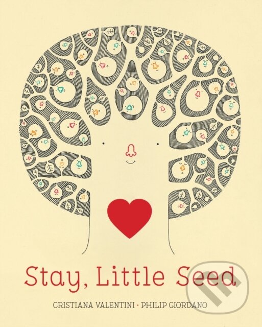 Kniha: Stay, Little Seed (Cristiana Valentini). , 2020