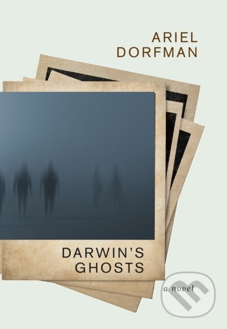 Kniha: Darwin's Ghosts (Ariel Dorfman). Seven Stories, 2020