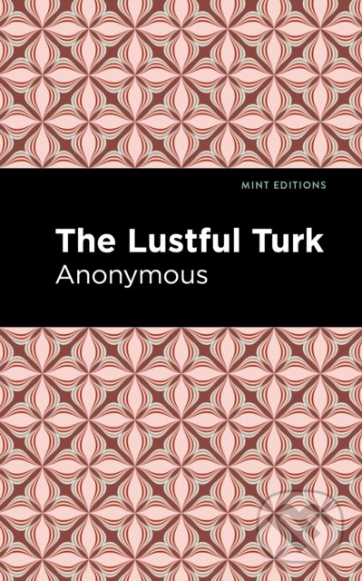 Kniha: The Lustful Turk (Anonymous). Mint Editions, 2021