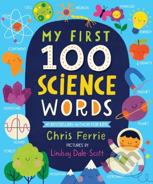 Kniha: My First 100 Science Words (Chris Ferrie). , 2020