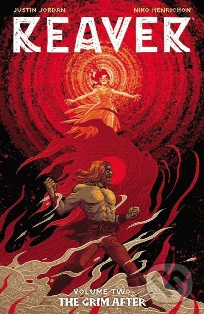 Kniha: Reaver Volume 2: The Grim After (Justin Jordan). Image Comics, 2020