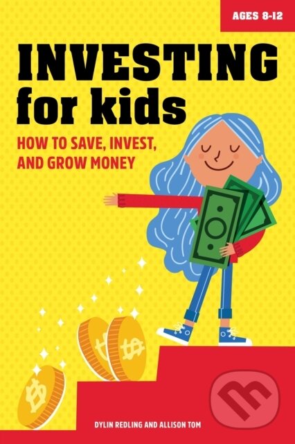 Kniha: Investing for Kids (Allison Tom a Dylin Redling). Callisto Kids, 2021
