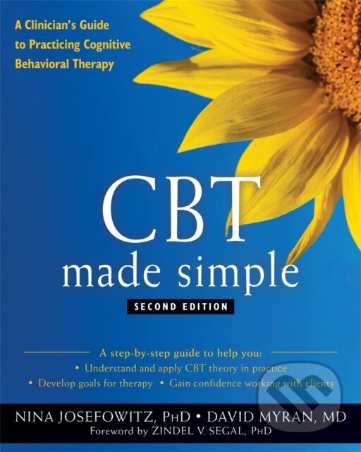Kniha: CBT Made Simple (Dr David, MD Myran, Nina, PhD a PhD Josefowitz). New Harbinger Publications, 2021